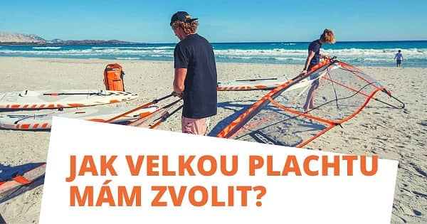 Jakou velikost plachty mám k paddleboardu zvolit?